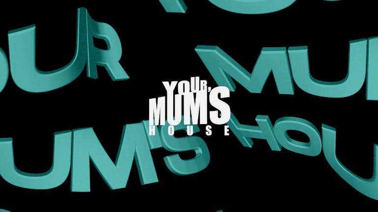 Your Mum's House at XOYO - 16.12.21