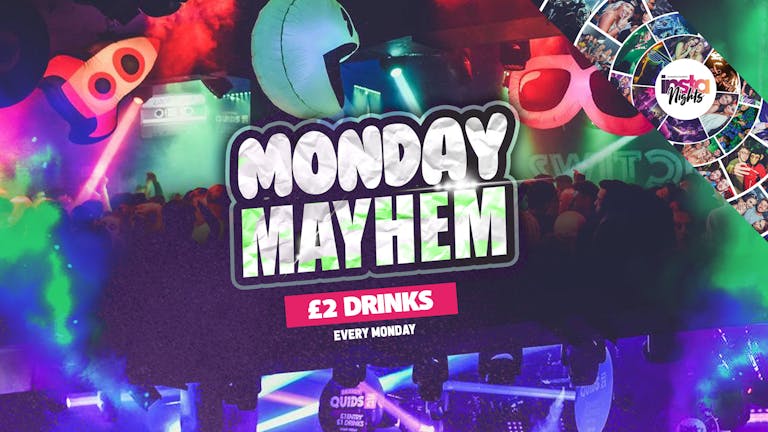 Monday Mayhem  | Switch | Free Entry + First Drinks FREE B4 Midnight 