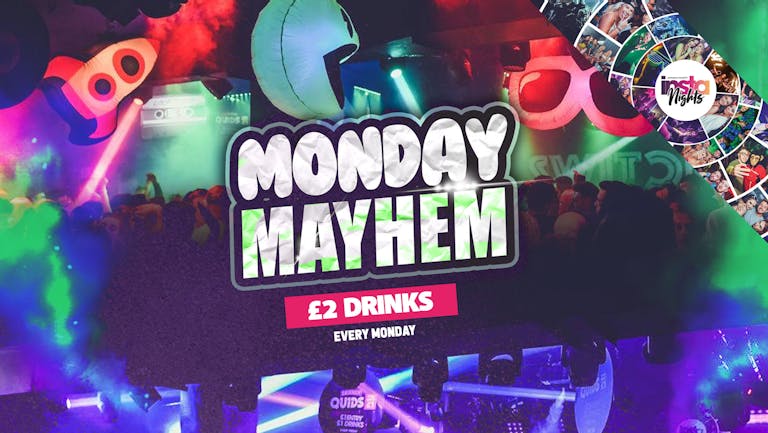 Monday Mayhem  | Switch | Free Entry + First Drinks FREE B4 Midnight 