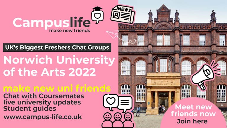 Campus Life - Norwich University of the Arts Freshers 