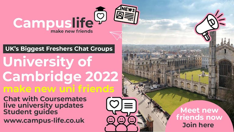 Campus Life -  Cambridge Freshers 