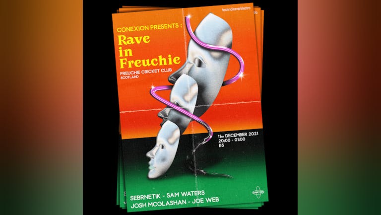 Conexion Presents: Rave in Freuchie