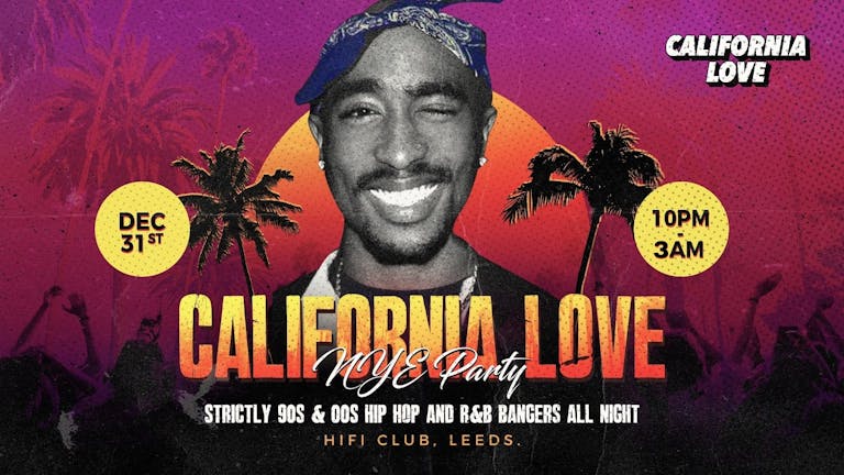 California Love 90s & 00s Hip Hop NYE Party