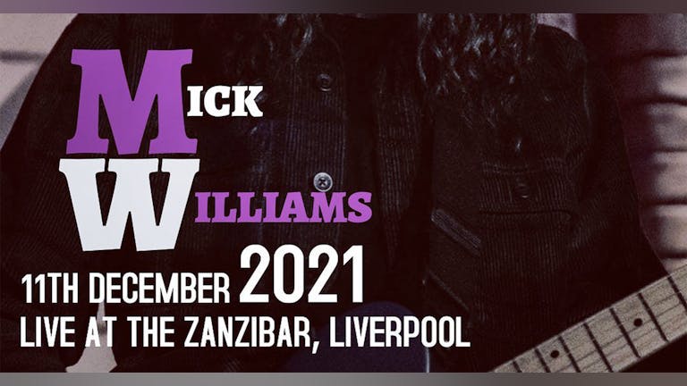 Mick Williams | Live at the Zanzibar