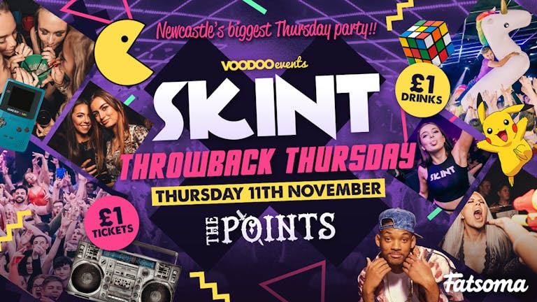 Skint  Throwback Thursday |  £1 Tickets & £1 Drinks