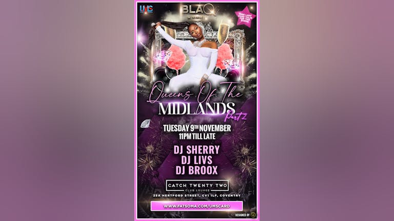 BLAQ NYTES - QUEENS OF THE MIDLANDS PART 2 - PURE BASHMENT & AFROBEAT EVERY TUESDAY (COVENTRY)