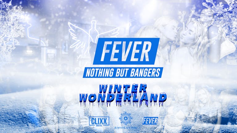 Fever - Nothing But Bangers // WINTER WONDERLAND - End Of Term Special