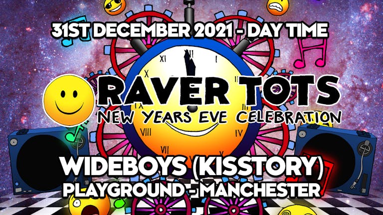 Raver Tots New Years Eve - Manchester 