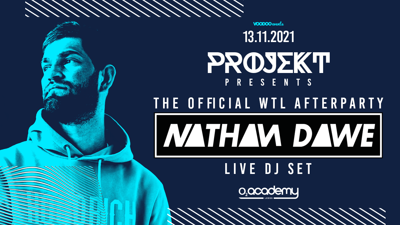 Projekt at the O2 Academy presents Nathan Dawe – 13th November