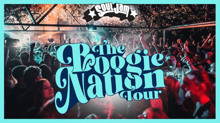 Tonight at Foundry: SoulJam | Boogie Nation Tour | Sheffield 