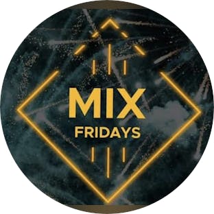 MIX Fridays
