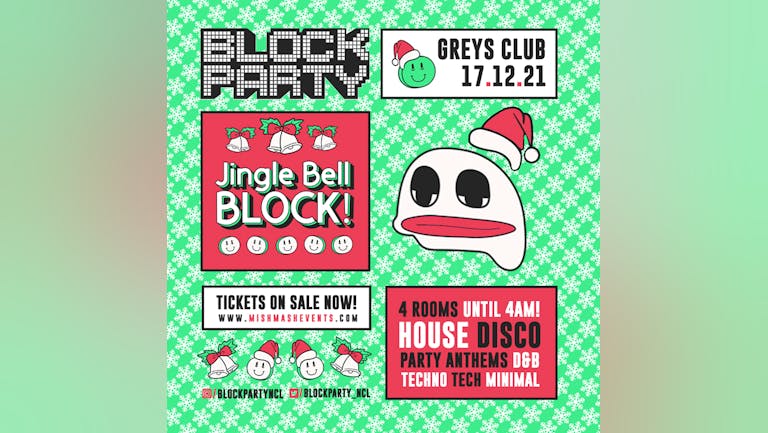 Block Party / "Jingle Bell Block" / This Friday at Greys Club!