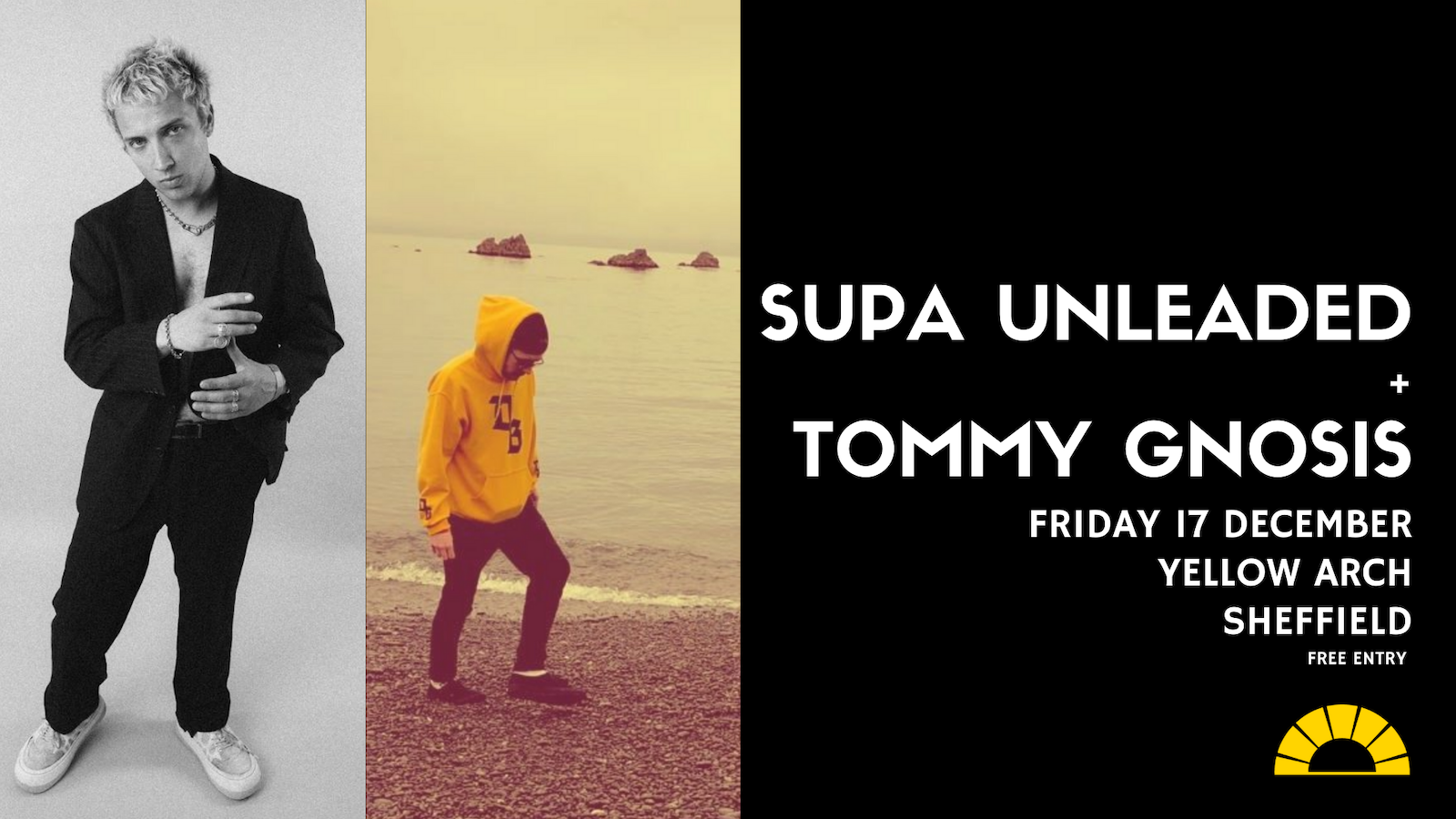 Yellow Arch Xmas Weekender – Supa Unleaded + Tommy Gnosis
