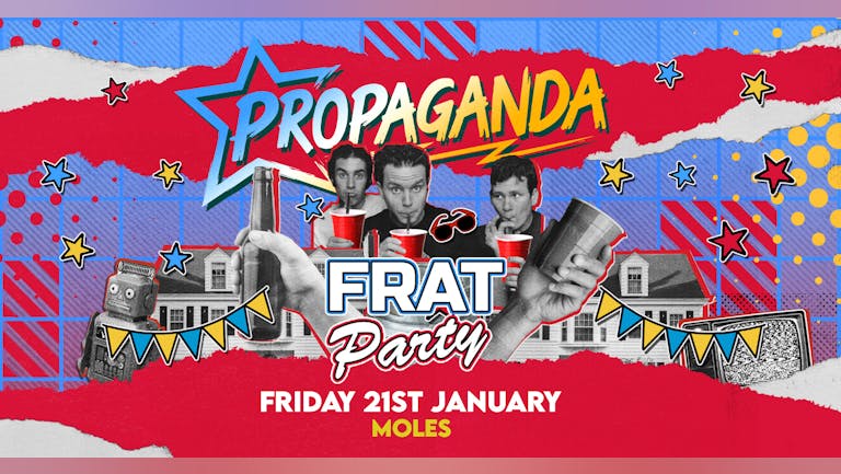 Propaganda Bath - Frat Party!
