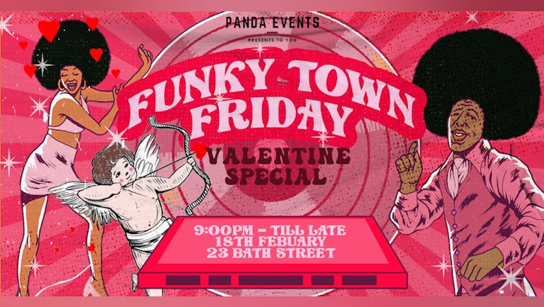 Funky Town Friday - Valentine Special 