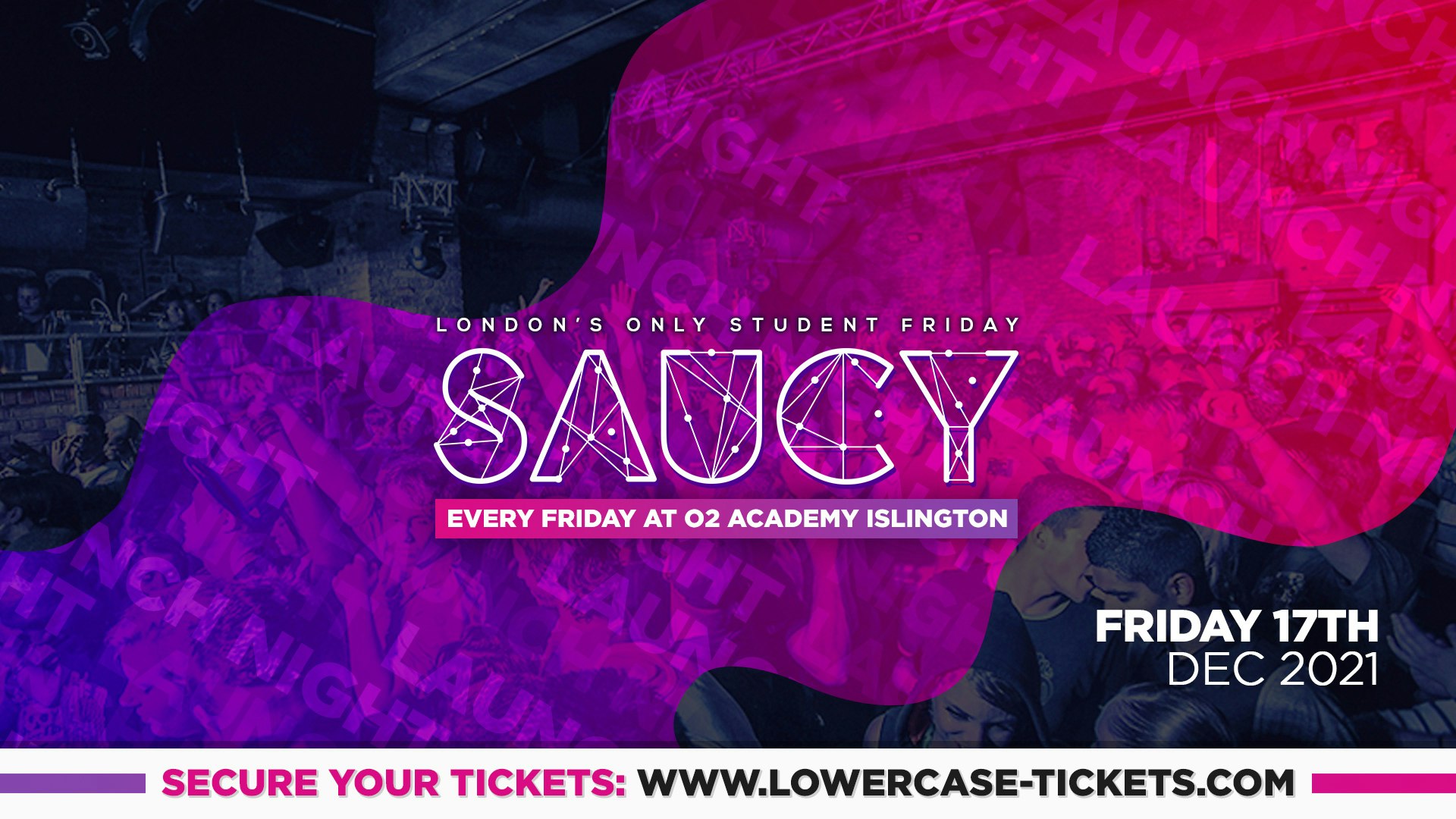 🎉SAUCY END OF YEAR FINALÉ🎉  – London’s Biggest Weekly Student Friday @ O2 Academy Islington ft DJ AR