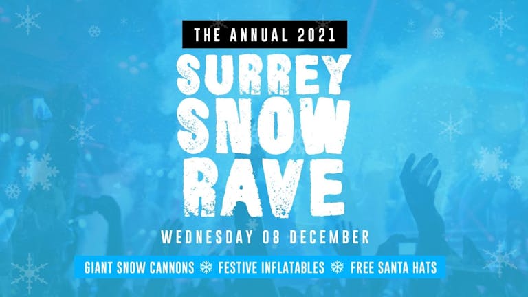 Surrey Snow Rave 2021 - £1 FLASH SALE
