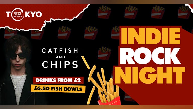 Indie Rock Night ∙ CATFISH & CHIPS - ONLY 10 LEFT