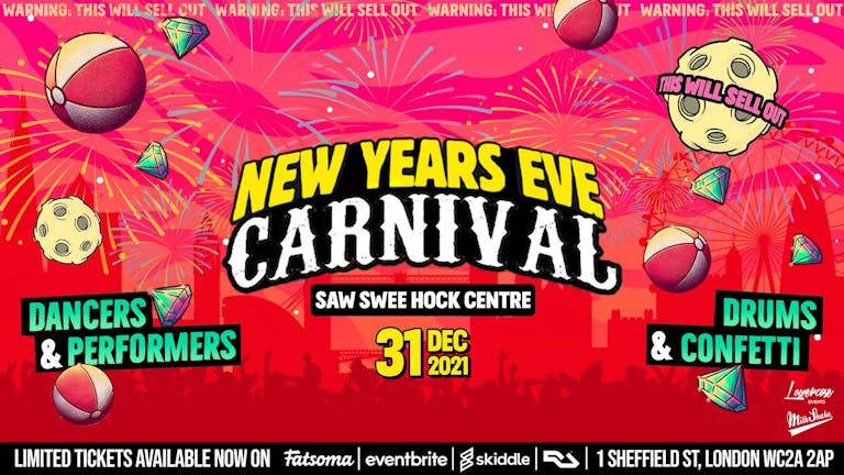 The 2021 New Years Eve Carnival - London | Tickets out now 🎉