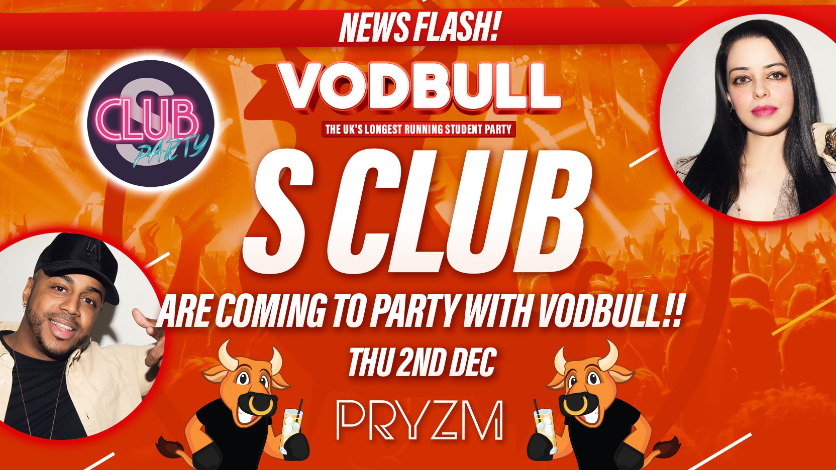 [FINAL CHANCE FOR TICS]💥 Vodbull FEAT. S CLUB!! at PRYZM💥 02/12