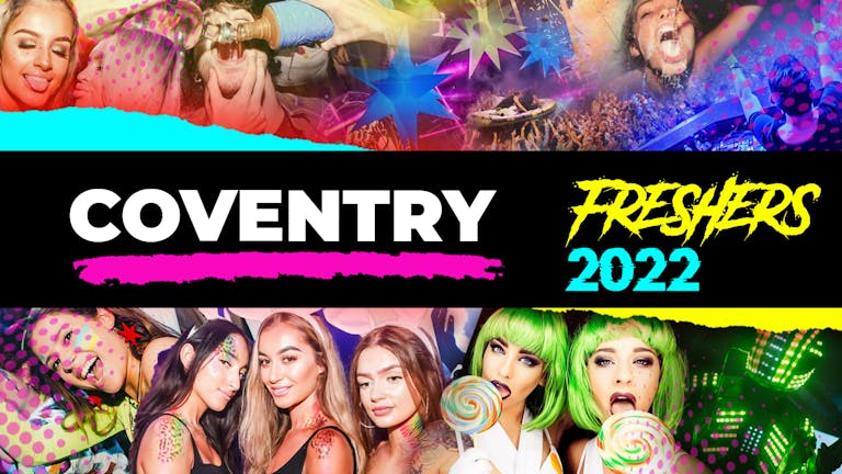 Coventry Freshers Week 2022 - Free Registration (Exclusive Freshers Discounts, Jobs, Events)