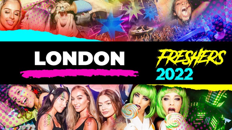 London Freshers Week 2022 - Free Registration (Exclusive Freshers Discounts, Jobs, Events)