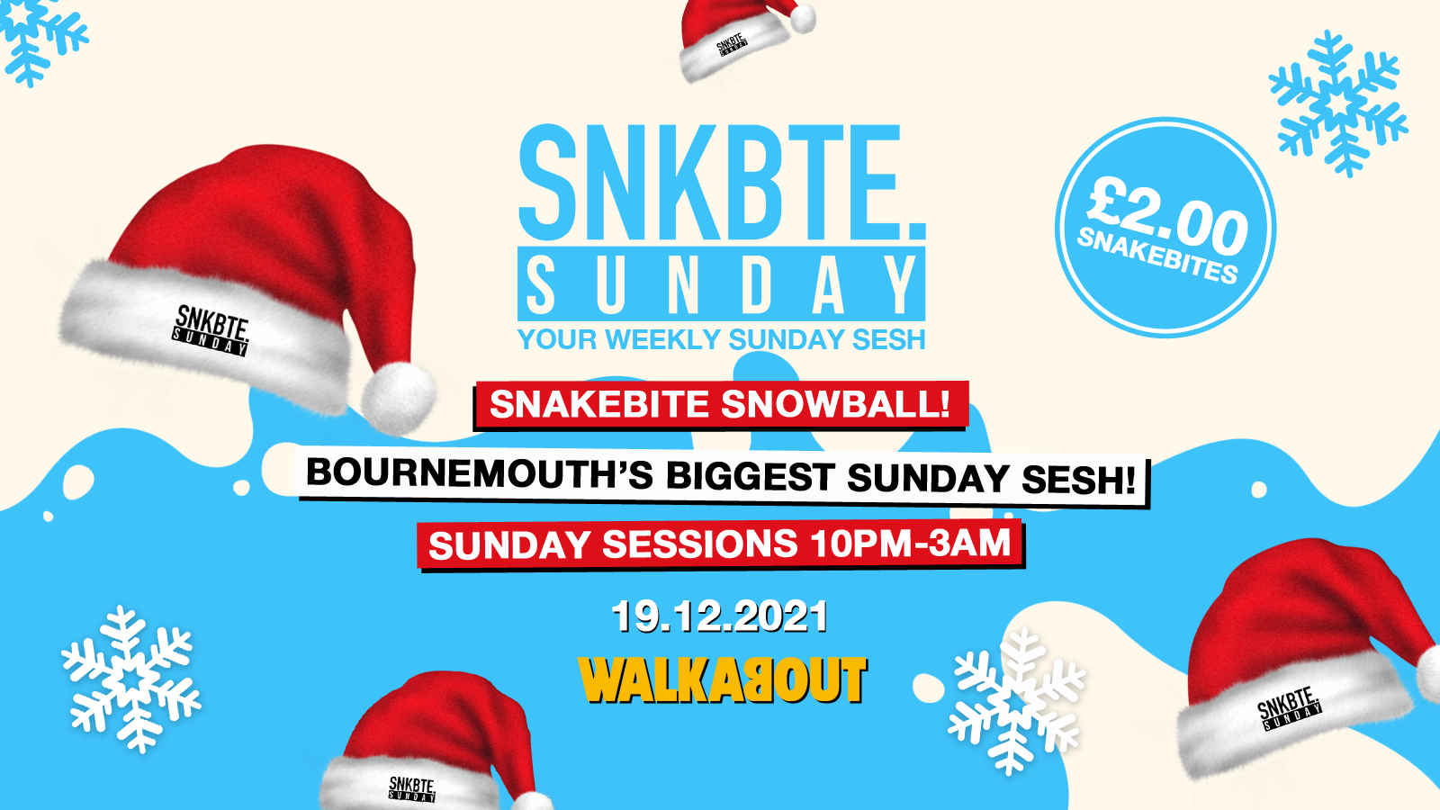 Snakebite Sundays @Walkabout // Snow Ball!