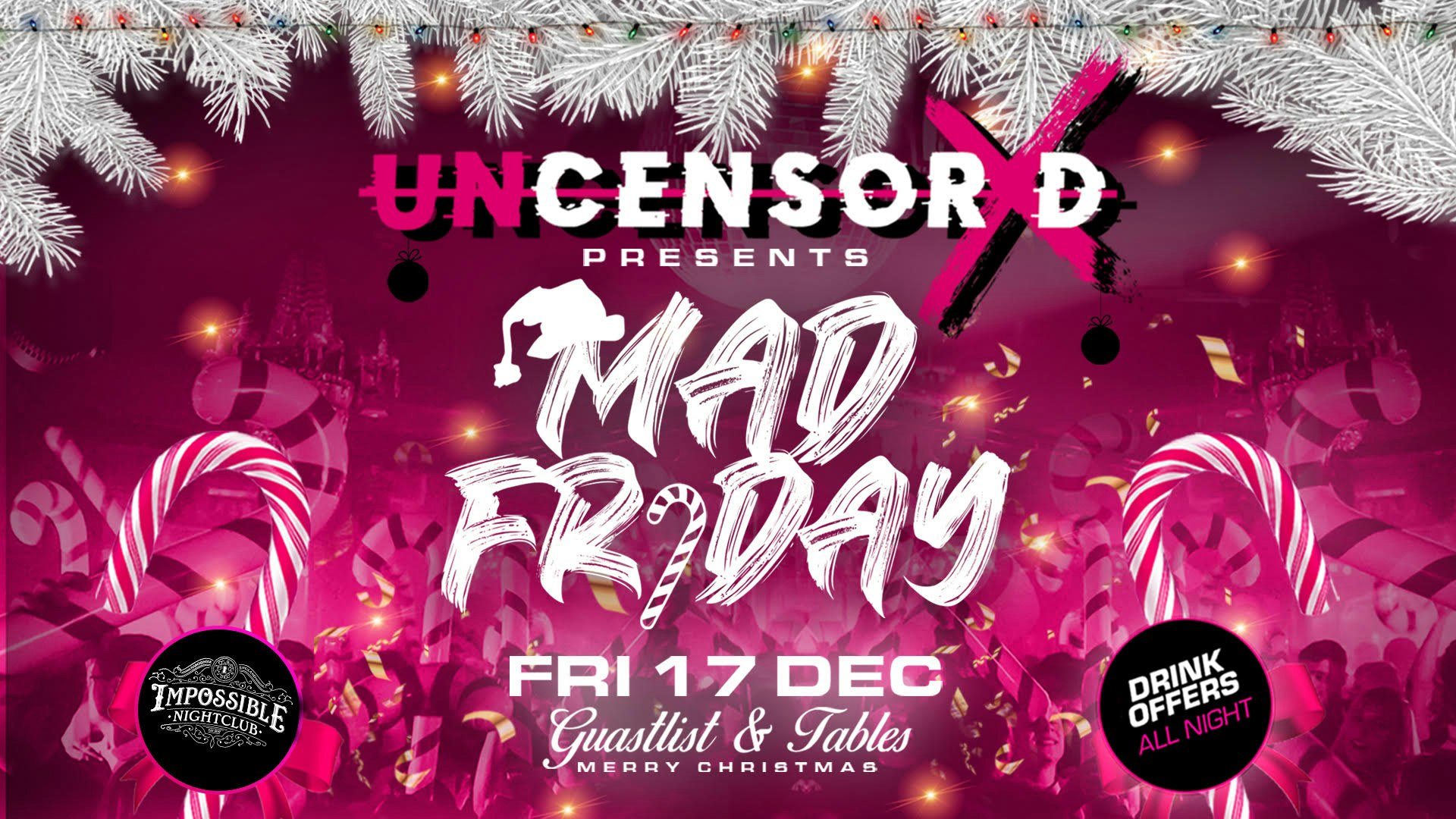 UNCENSORED FRIDAYS 🔞 IMPOSSIBLE !!  MAD FRIDAY ❌ Manchester’s Biggest & Hottest Friday Night 😈 FINAL 50 TICKETS