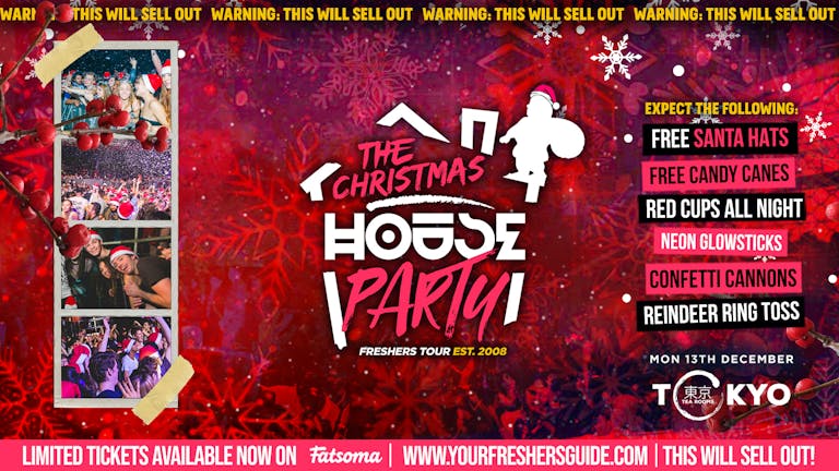 TONIGHT!  - The XMAS House Party - End Of Term Party @ TOKYO TEA ROOMS | £3 Tickets!