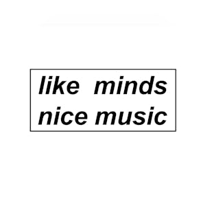 Like Minds Nice Music