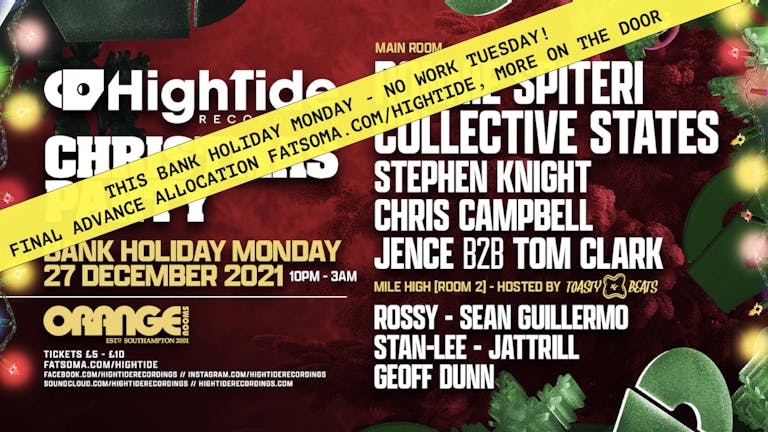 TONIGHT - High Tide Bank Holiday Xmas Party @ The Orange Rooms