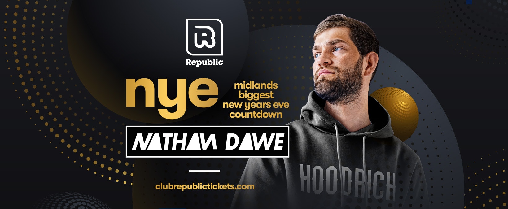 NEW YEARS EVE Hosted by NATHAN DAWE [OVER 2000+ TICKETS SOLD]