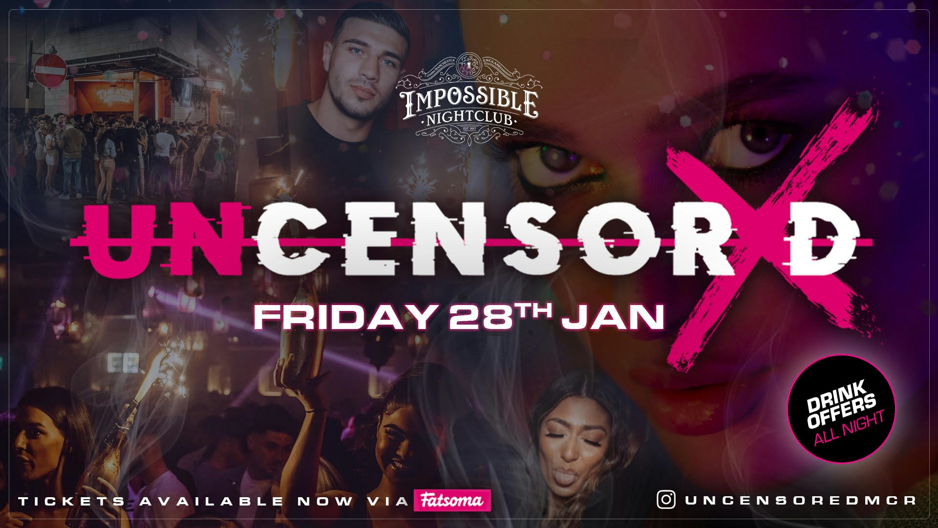 UNCENSORED FRIDAYS 🔞 IMPOSSIBLE !! Manchester’s Biggest & Hottest Friday Night 😈  FINAL 50 TICKETS
