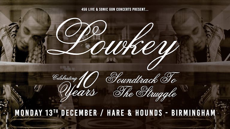 Lowkey - Celebrating 10 years of Soundtrack to the Struggle