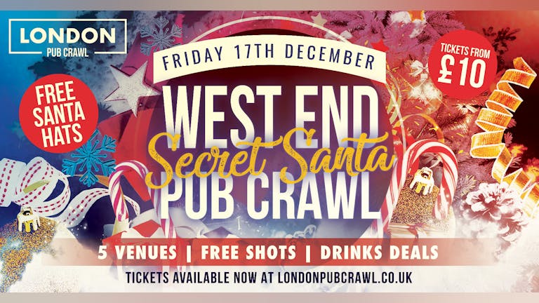 West End Christmas Santa Pub Crawl  + Free Santa Hats // 5 Venues // Free Shots // Discounted Drinks + MORE!