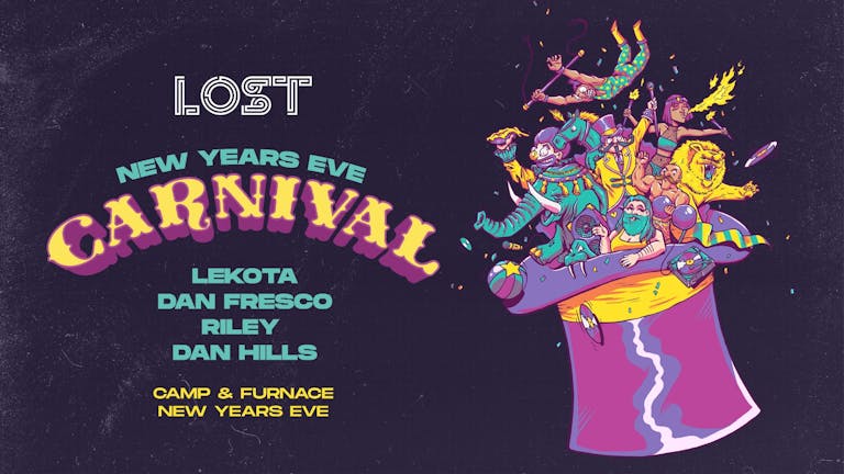 LOST New Years Carnival : Camp & Furnace : NYE