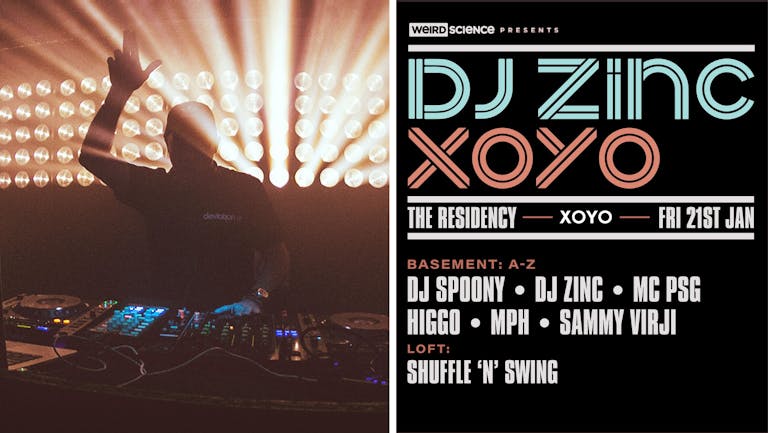 DJ Zinc : XOYO Residency (Week 3)