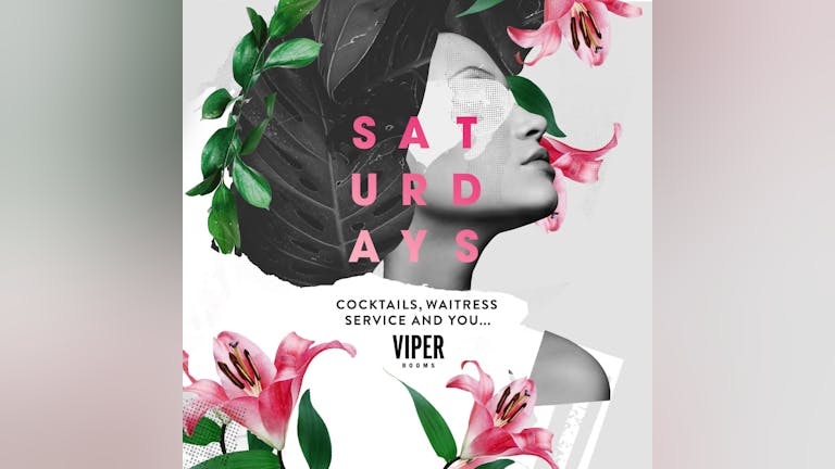  Saturdays: at Viper X Ciroc 