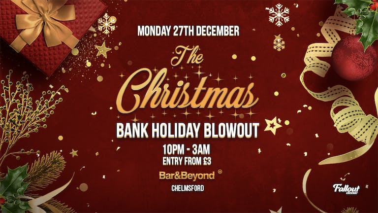 Event Cancelled - The Christmas Bank Holiday Blowout