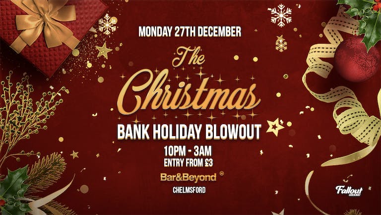 Event Cancelled - The Christmas Bank Holiday Blowout