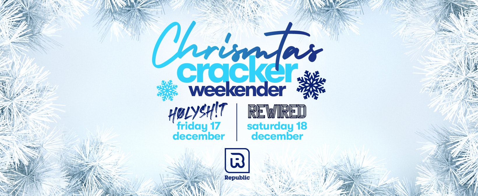 Christmas Cracker Weekend at Republic – Main Room Hosted by Ryan Arnold