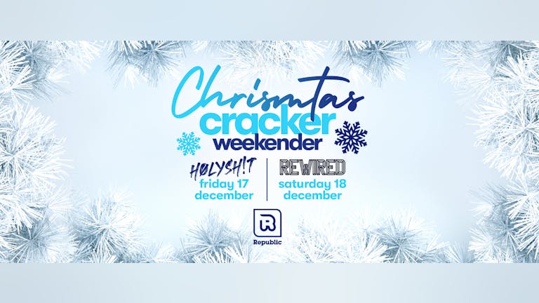 Christmas Cracker Weekend at Republic - Main Room Hosted by Ryan Arnold