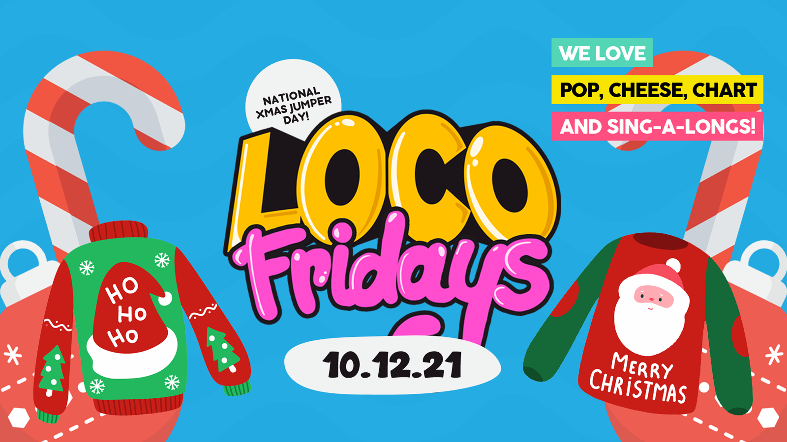 Loco Fridays • National Xmas Jumper Day • Walkabout