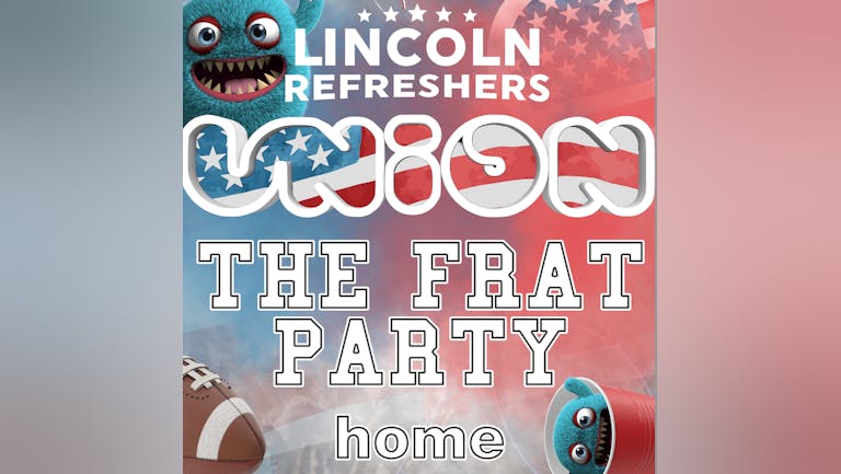Union Tuesday's at Home - The Refreshers Frat Party 🏈