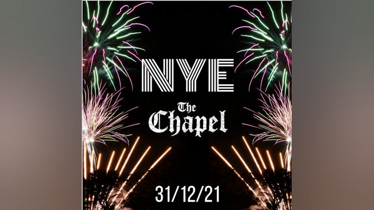 NYE - The Chapel Nightclub