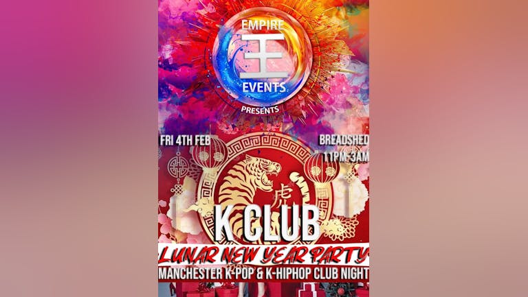 K CLUB MANCHESTER: Lunar New Year Party on 04/02/22 feat. Manchester K-Pop Dance