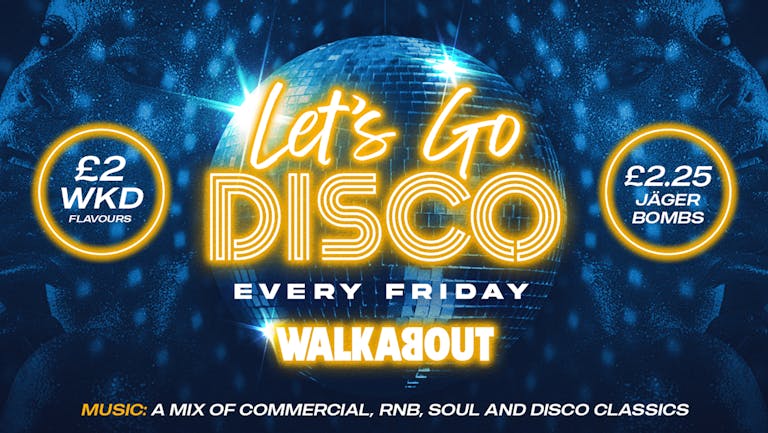 🕺 Let's Go Disco 🕺 Birmingham's Cheapest Friday Night 🕺14/01