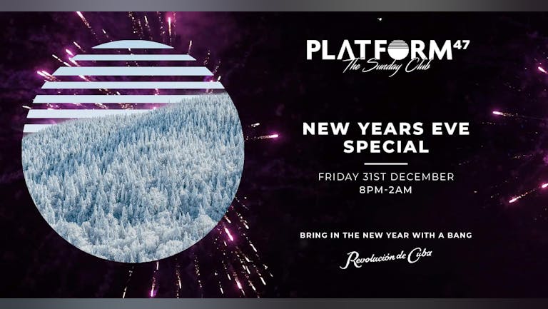 Platform47 Newcastle | New Years Eve | Friday 31st December
