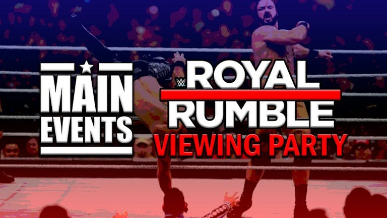 Main Events Royal Rumble 2022 Party - Manchester