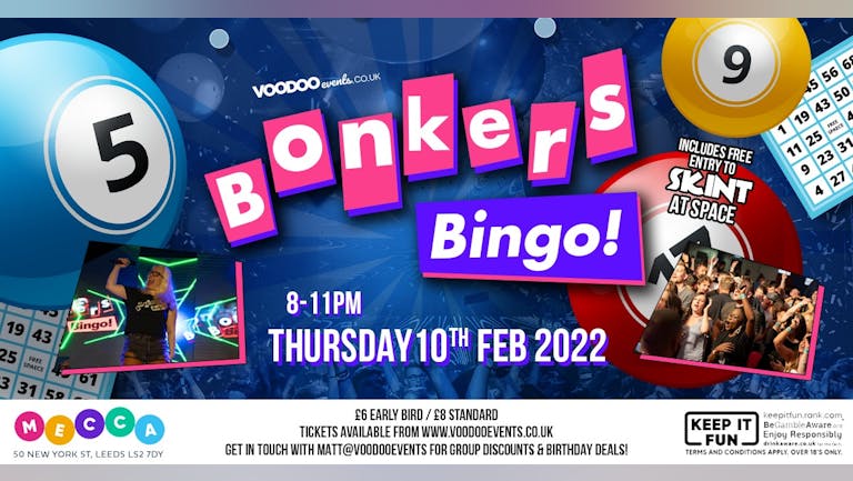 Voodoo Goes Bonkers at Mecca Bingo (Inc  LIMITED Free Entry to Skint @ Space Afterparty)
